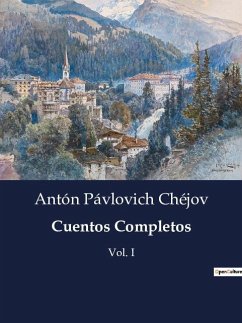 Cuentos Completos - Chéjov, Antón Pávlovich