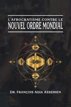Cover L'AFROCRATISME CONTRE LE NOUVEL ORDRE MONDIAL (eBook, ePUB)