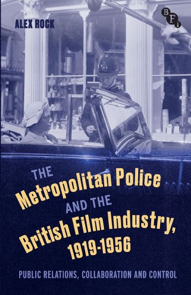 The Metropolitan Police and the British Film Industry, 1919-1956 (eBook, PDF)