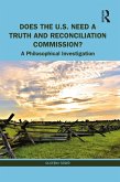 Does the U.S. Need a Truth and Reconciliation Commission? (eBook, ePUB)