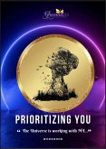 Prioritizing You Workbook (The Self Mastery Workbooks) (eBook, ePUB)