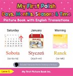 My First Polish Days, Months, Seasons & Time Picture Book with English Translations (Teach & Learn Basic Polish words for Children, #16) (eBook, ePUB)