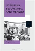 Listening, Belonging, and Memory (eBook, ePUB)