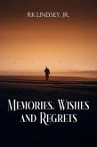 Memories, Wishes and Regrets (eBook, ePUB)