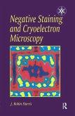Negative Staining and Cryoelectron Microscopy (eBook, PDF)