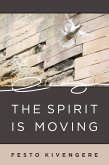 The Spirit Is Moving (eBook, ePUB) The Spirit Is Moving (eBook, ePUB)