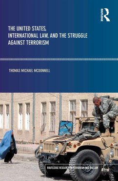 The United States, International Law and the Struggle against Terrorism (eBook, PDF) - McDonnell, Thomas