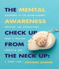 Mental Awareness Check Up From The Neck Up (eBook, ePUB) - Journie, Antonio
