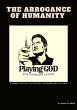 The Arrogance of Humanity. Playing GOD... - Bild 1