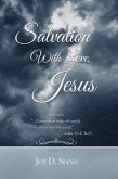 Salvation With Love, Jesus (eBook, ePUB) Salvation With Love, Jesus (eBook, ePUB)