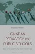 Ignatian Pedagogy for Public Schools... - Bild 1