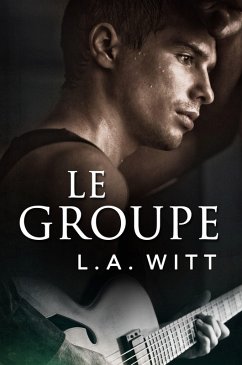 Le Groupe (eBook, ePUB) - Witt, L. A.