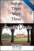 Before There Were Three: Angel & Dante (Out of Focus, #2) (eBook, ePUB)