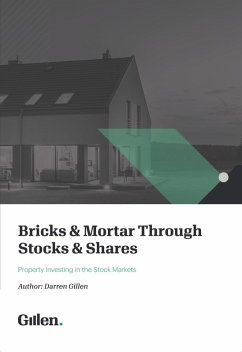 Bricks & Mortar through Stocks & Shares (eBook, ePUB) - Gillen, Darren