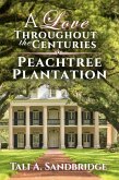 Peachtree Plantation (A Love Throughout The Centuries, #3) (eBook, ePUB)