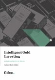Intelligent Gold Investing (eBook, ePUB)