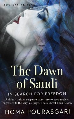 The Dawn of Saudi: In Search For Freedom (eBook, ePUB) - Pourasgari, Homa