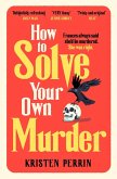 How To Solve Your Own Murder (eBook, ePUB)