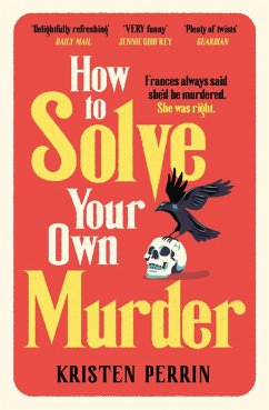 How To Solve Your Own Murder (eBook, ePUB) - Perrin, Kristen