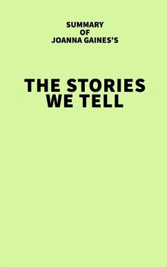 Cover Summary of Joanna Gaines's The Stories We Tell (eBook, ePUB)