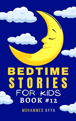 Bedtime Stories For Kids (eBook, ePUB) - Ayya, Mohammed