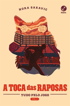 Cover A toca das raposas (Vol. 1 Tudo Pelo Jogo) (eBook, ePUB)