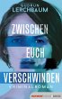 Zwischen euch verschwinden (eBook, ePUB) - Bild 1