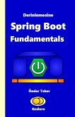 Derinlemesine Spring Boot Fundamentals (eBook, ePUB)