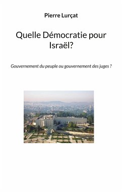 Quelle Démocratie pour Israël? (eBook, ePUB) - Lurçat, Pierre