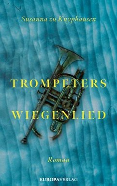 Trompeters Wiegenlied (Mängelexemplar) - Knyphausen, Susanna zu