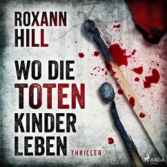 Wo die toten Kinder leben - Steinbach und Wagner 1 (MP3-Download) - Hill, Roxann