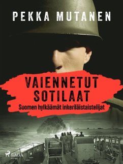 Cover Vaiennetut sotilaat - Suomen hylkäämät inkeriläistaistelijat (eBook, ePUB)