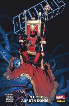 Deadpool Paperback 4 - Ein Hoch auf den König (eBook, ePUB) - Thompson, Kelly Deadpool Paperback 4 - Ein Hoch auf den König (eBook, ePUB) - Thompson, Kelly