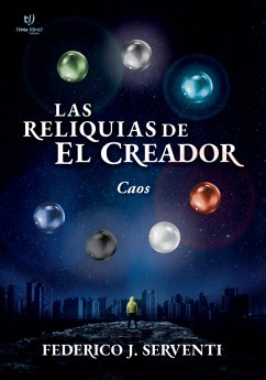 Las reliquias de El Creador (eBook, ePUB) - Serventi, Federico