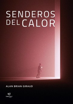 Senderos del calor (eBook, ePUB) - Giraud, Alan Brian