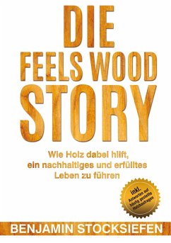 Die Feels Wood Story (eBook, ePUB) - Stocksiefen, Benjamin