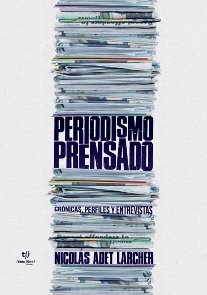Periodismo prensado (eBook, ePUB) Periodismo prensado (eBook, ePUB)
