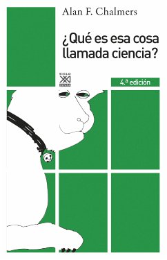 ¿Qué es esa cosa llamada ciencia? (eBook, ePUB) - Chalmers, Alan F.