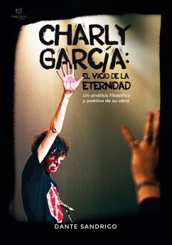 Cover Charly García: el vicio de la eternidad (eBook, ePUB)