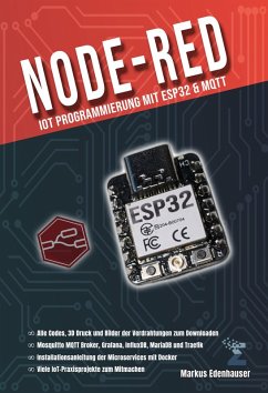 Node-RED: IoT Programmierung mit ESP32 & MQTT (eBook, ePUB) - Edenhauser, Markus