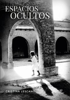 Espacios ocultos (eBook, ePUB) - Lescano, Cristina