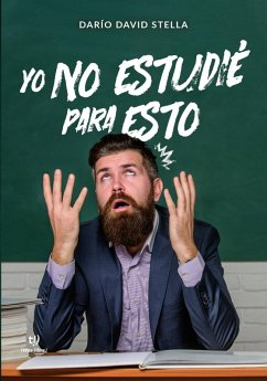 Cover Yo no estudié para esto! (eBook, ePUB)