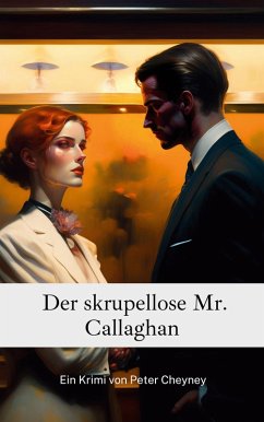 Der skrupellose Mr. Callaghan (eBook, ePUB)