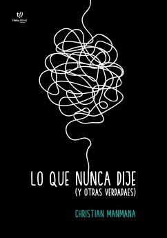 Lo que nunca dije y otras verdades (eBook, ePUB) - Manmana, Christian