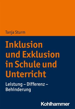 Inklusion und Exklusion in Schule und Unterricht (eBook, PDF) - Sturm, Tanja