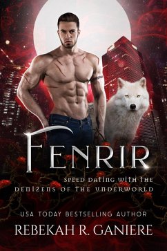 Fenrir (Speed Dating with the Denizens of the Underworld, #29) (eBook, ePUB) - Ganiere, Rebekah R.