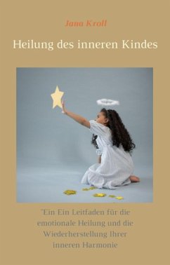 Heilung des inneren Kindes (eBook, ePUB) - Kroll, Jana