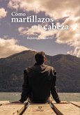 Como martillazos en la cabeza (eBook, ePUB)