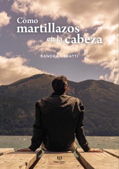 Como martillazos en la cabeza (eBook, ePUB) - Ceratti, Sandra