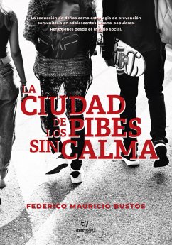 La ciudad de los pibes sin calma (eBook, ePUB) - Bustos, Federico